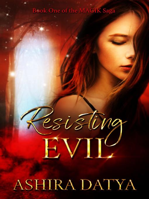 Title details for Resisting Evil by Ashira Datya - Available